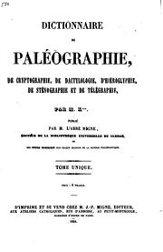 Cover of: Dictionnaire de paléographie: de cryptographie, de dactylologie, d ...