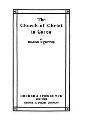 Cover of: The Church of Christ in Corea by Malcolm C. Fenwick