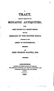 A tract chiefly relative to monastic antiquities by Dalyell, John Graham Sir