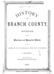 Cover of: History of Branch County, Michigan with Illustrations and Biographical ...