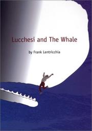 Lucchesi and The Whale (Post-Contemporary Interventions) by Frank Lentricchia