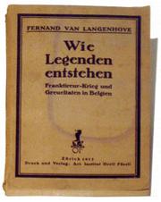 Cover of: Wie legenden entstehen!: Franktieur-krieg und greueltaten in Belgien.