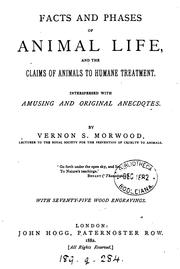 Cover of: Facts and phases of animal life, and the claims of animals to humane treatment