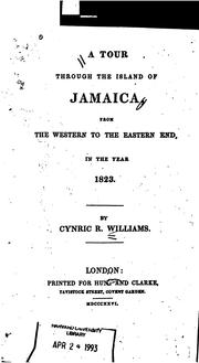 Cover of: A Tour Through the Island of Jamaica: From the Western to the Eastern End in the Year 1823 by Cynric R. Williams
