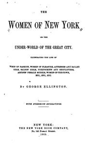 Cover of: The Women of New York; Or, The Under-world of the Great City: Or, The Under-world of the Great ...