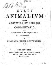 Cover of: De cultu animalium inter Aegyptios et Judaeos: commentatio ex illustrata a Iohann. Heinr. Schumacher