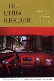 Cover of: The Cuba reader by edited by Aviva Chomsky, Barry Carr, and Pamela Maria Smorkaloff.