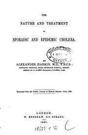 Cover of: The nature and treatment of sporadic and epidemic cholera