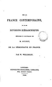 Cover of: De la France contemporaine et de ses divisions hiérarchiques: réponse à l'ouvrage de M. Guizot ...