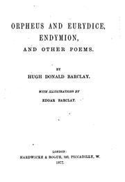Cover of: Orpheus and Eurydice, Endymion: And Other Poems by Hugh Donald Barclay