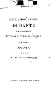 Cover of: Dell'amor patrio di Dante e del suo libro intorno il volgare eloquio: apologia