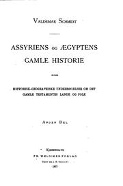 Assyriens og Ægyptens gamle Historie eller historisk-geographiske Undersøgelser om det gamle .. by Valdemar Schmidt