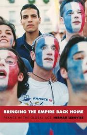 Cover of: Bringing the Empire Back Home: France in the Global Age (Radical Perspectives)