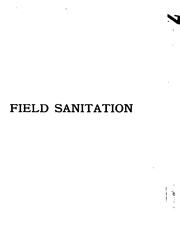 Cover of: Field sanitation: A Manual for Noncommissioned Officers