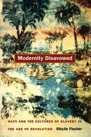 Cover of: Modernity Disavowed by Sibylle Fischer, Sibylle Fischer