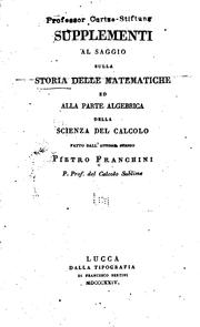 Cover of: Supplementi al Saggio sulla storia delle matematiche ed alla parte algebrica della Scienza del ...