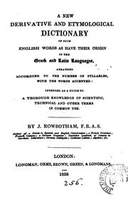 Cover of: A new derivative and etymological dictionary of such English works as have their origin in the ..