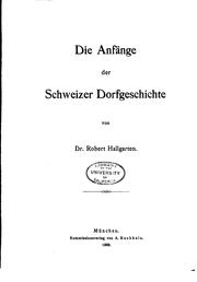 Cover of: Die Anfänge der Schweizer Dorfgeschichte