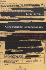 Cover of: Threatening Anthropology by David H. Price, David H. Price