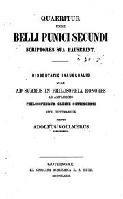 Quaeritur unde belli punici secundi scriptores sua hauserint .. by Adolfus Vollmerus