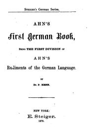 Cover of: Ahn's First German Book: Being the First Division of Ahn's Rudiments of the German Language