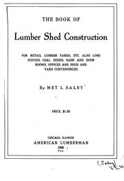 The Book of Lumber Shed Construction: For Retail Lumber Yards, Etc., Also Lime Houses, Coal .. by Met Lawson Saley