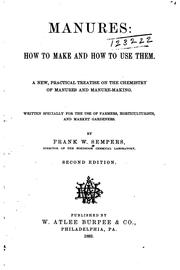 Cover of: Manures: how to Make and how to Use Them: A New, Practical Treatise on the Chemistry of Manures ...