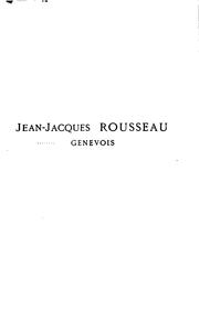 Cover of: Jean-Jacques Rousseau, Genevois: genévois by Gaspard Vallette