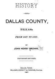 Cover of: History of Dallas County, Texas: From 1837 to 1887