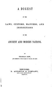 Cover of: A Digest of the Laws, Customs, Manners, and Institutions of the Ancient and ...