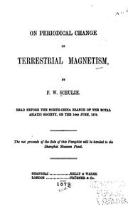 Cover of: On Periodical Change of Terrestrial Magnetism by Fritz W. Schulze