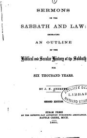 Sermons on the Sabbath and Law: Embracing an Outline of the Biblical and ..