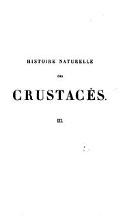 Cover of: Histoire naturelle des crustacés, comprenant l'anatomie, la physiologie et la classification de ... by Henri Milne-Edwards