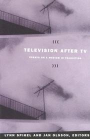 Television after TV by Lynn Spigel, Jan Olsson, Jostein Gripsrud, Priscilla Ovalle