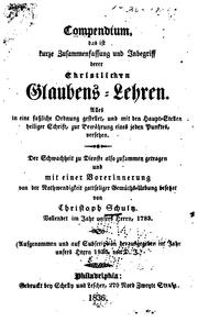 Cover of: Compendium: Das ist kurze Zusammenfassung und Inbegriff derer christlichen Glaubens-lehren ...