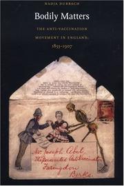 Cover of: Bodily Matters: The Anti-Vaccination Movement in England, 1853-1907 (Radical Perspectives)