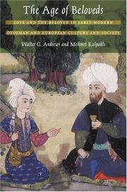 Cover of: The Age of Beloveds: Love and the Beloved in Early-Modern Ottoman and European Culture and Society