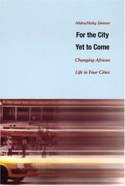 For the City Yet to Come by AbdouMaliq Simone
