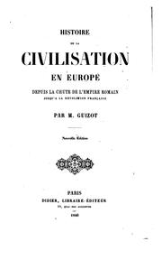 Cover of: Historie de la civilisation en Europe depuis la chute de l'Empire romain ...