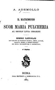 Cover of: Il matrimonio di Suor Maria Pulcheria, al sec̀olo Livia Cesarini: memorie particolari ...