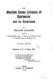 Cover of: The Ancient Stone Crosses of Dartmoor and Its Borderland by William Crossing