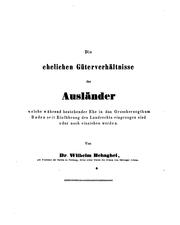 Die ehelichen Güterverhältnisse der Ausländer: Welche während bestehender Ehe in das .. by Wilhelm Behaghel