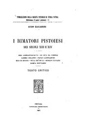 Cover of: I rimatori pistoiesi dei secoli XIII e XIV ...: testo critico ...