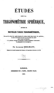 Cover of: Études sur la trigonométrie sphérique: suivies de nouvelles tables ... by Alphonse Heegmann