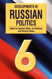 Cover of: Developments in Russian Politics by Stephen White