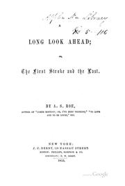 Cover of: A Long Look Ahead: Or, The First Stroke and the Last