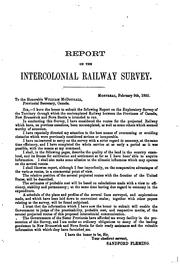 Cover of: Report on the Intercolonial Railway Exploratory Survey: Made Under ... by Sandford Fleming