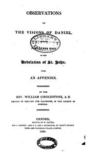 Cover of: Observations on the Visions of Daniel and on Part of the Book of the Revelation of St. John by William Girdlestone