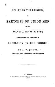 Cover of: Loyalty on the Frontier: Or, Sketches of Union Men of the South-west by Albert Webb Bishop