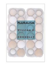 Pluralism by William E. Connolly